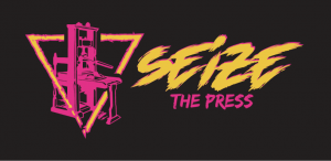 seize the press