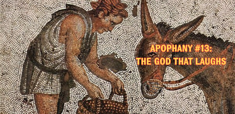 APOPHANY #12: THE GOD THAT LAUGHS