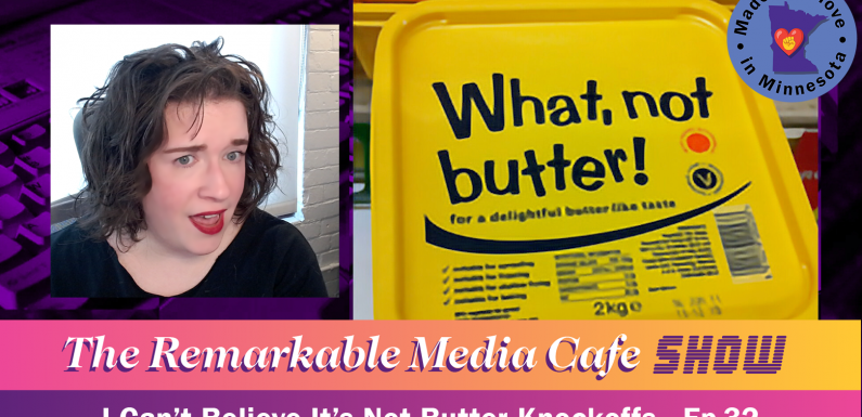 I Can’t Believe It’s Not Butter Knockoffs